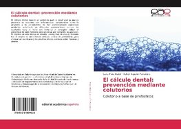 El cálculo dental: prevención mediante colutorios