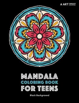 Mandala Coloring Book For Teens: Black Background: Detailed Designs For Relaxation; Stress Relieving Patterns For Teenagers; Midnight Edition