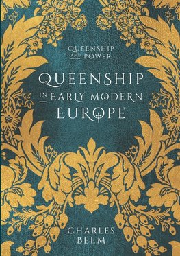 Queenship in Early Modern Europe