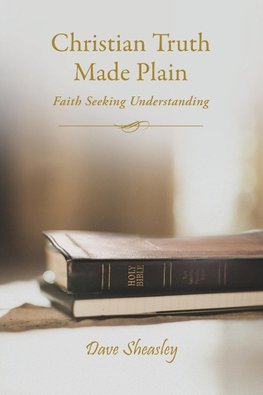 The Christian Truth Made Plain