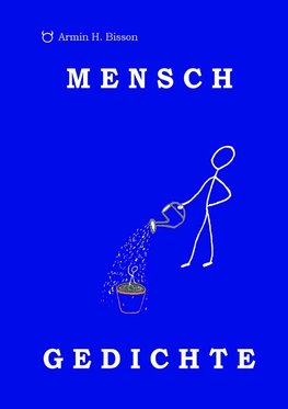 MENSCH GEDICHTE