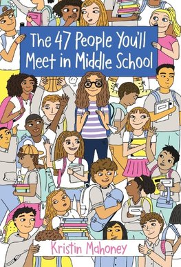 The 47 People You'll Meet in Middle School