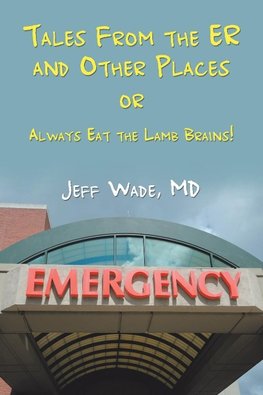 Tales From the ER and Other Places