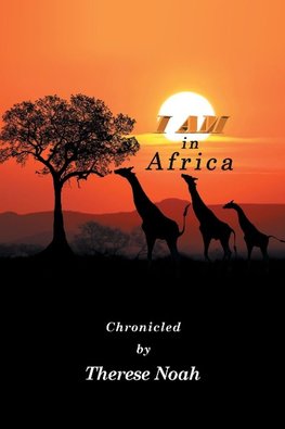 I Am in Africa