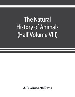 The natural history of animals