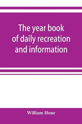 The year book of daily recreation and information
