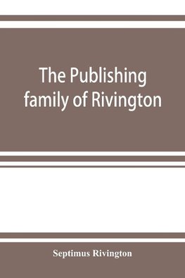 The publishing family of Rivington