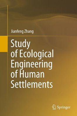 Study of Ecological Engineering of Human Settlements