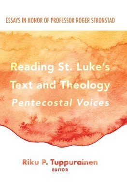 Reading St. Luke's Text and Theology