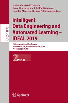 Intelligent Data Engineering and Automated Learning - IDEAL 2019