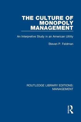 The Culture of Monopoly Management