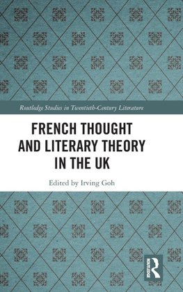 French Thought and Literary Theory in the UK