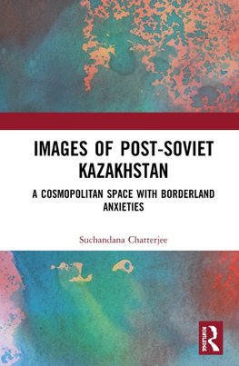 Images of the Post-Soviet Kazakhstan