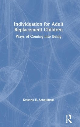 Individuation for Adult Replacement Children