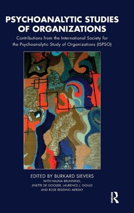 Psychoanalytic Studies of Organizations