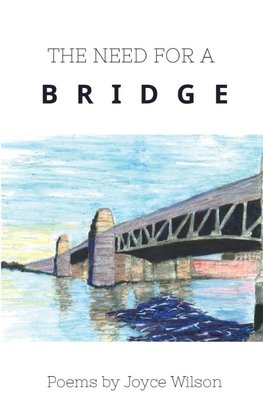 THE NEED FOR A BRIDGE