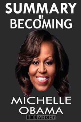 Summary of Becoming by Michelle Obama