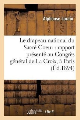 Le drapeau national du Sacré-Coeur