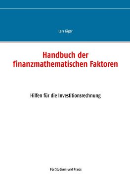 Handbuch der finanzmathematischen Faktoren