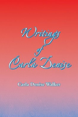 Writings of Carla Denise
