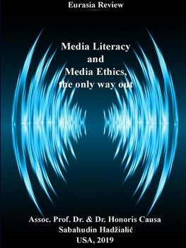 MEDIA LITERACY AND MEDIA ETHICS, THE ONLY WAY OUT