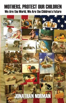 MOTHERS, PROTECT OUR CHILDREN