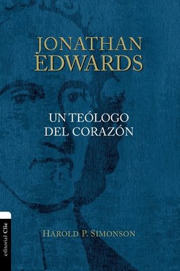 Las Jonathan Edwards, un te¿¿logo del coraz¿¿n