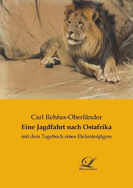 Eine Jagdfahrt nach Ostafrika