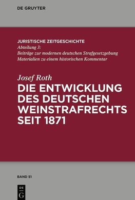 Die Entwicklung des deutschen Weinstrafrechts seit 1871
