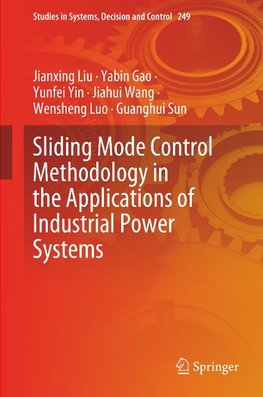 Sliding Mode Control Methodology in the Applications of Industrial Power Systems