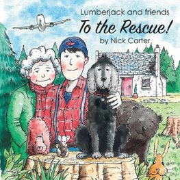 Lumberjack and Friends to the Rescue!