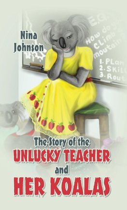 The Story of the Unlucky Teacher and Her Koalas