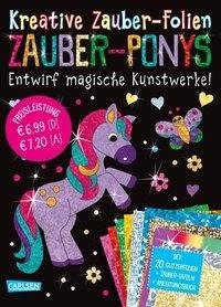 Kreative Zauber-Folien: Zauber-Ponys: Set mit 10 Zaubertafeln, 20 Folien und Anleitungsbuch