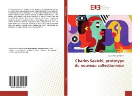 Charles Saatchi, prototype du nouveau collectionneur