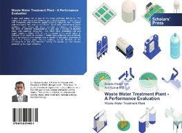 Waste Water Treatment Plant - A Performance Evaluation