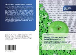 Energy Efficient and Fault-tolerant Computing