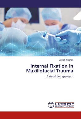 Internal Fixation in Maxillofacial Trauma
