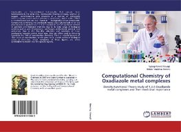 Computational Chemistry of Oxadiazole metal complexes