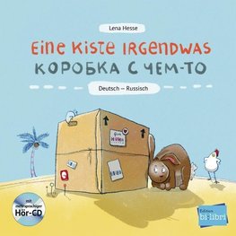 Eine Kiste Irgendwas. Kinderbuch Deutsch-Russisch mit Audio-CD