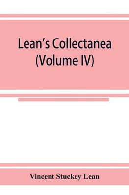 Lean's collectanea (Volume IV)
