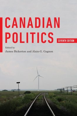 Canadian Politics, Seventh Edition