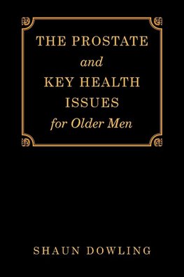 The Prostate and Key Health Issues for Older Men