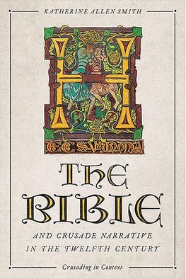 Bible and Crusade Narrative in the Twelfth Century