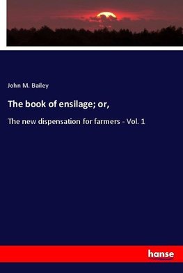 The book of ensilage; or,
