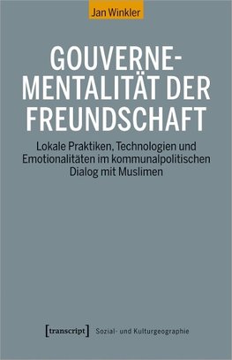 Gouvernementalität der Freundschaft