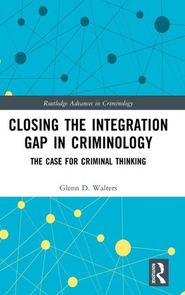 Closing the Integration Gap in Criminology