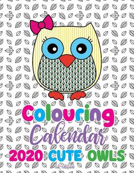 Colouring Calendar 2020 Cute Owls (UK Edition)