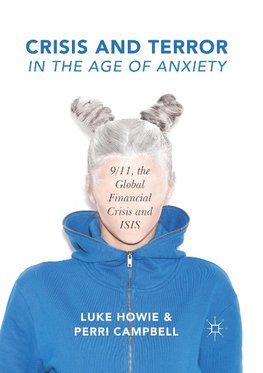 Crisis and Terror in the Age of Anxiety