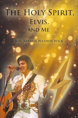 The Holy Spirit, Elvis, and Me