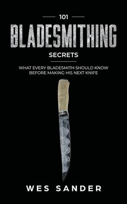 101 Bladesmithing Secrets